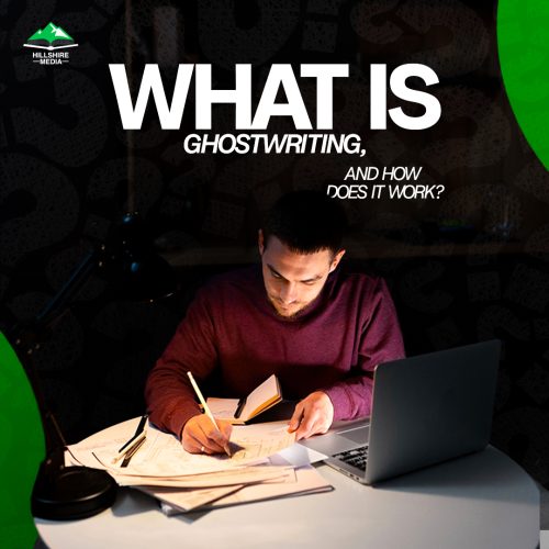 What is Ghostwriting, and How Does It Work?