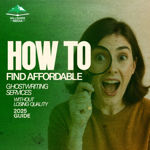 How to Find Affordable Ghostwriting Services Without Losing Quality (2025 Guide)