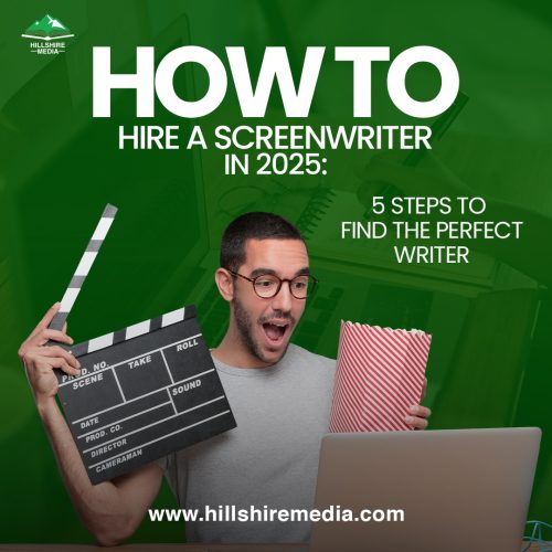 How to Hire a Screenwriter in 2025: 5 Steps to Find the Perfect Writer